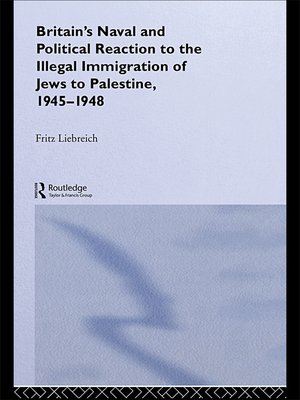 cover image of Britain's Naval and Political Reaction to the Illegal Immigration of Jews to Palestine, 1945-1949